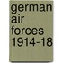 German Air Forces 1914-18