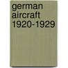 German Aircraft 1920-1929 by Unknown