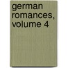 German Romances, Volume 4 by Thomas Roscoe
