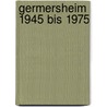 Germersheim 1945 bis 1975 by Ludwig Hans