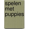 Spelen met puppies
