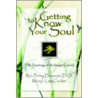 Getting To Know Your Soul by Rev Penny Donovan Dd
