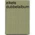 Eikels dubbelalbum