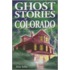 Ghost Stories of Colorado