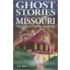 Ghost Stories of Missouri