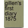 Gillen's First Diary 1875 door Francis James Gillen