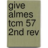 Give Almes Tcm 57 2nd Rev by Unknown
