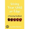 Giving Your Child An Edge door JoAnn Flammer