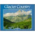 Glacier Country; Rev. Ed.