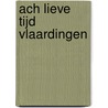 Ach lieve tijd Vlaardingen by Unknown