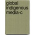 Global Indigenous Media-C