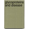 Glycoproteins And Disease door Onbekend
