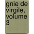 Gnie de Virgile, Volume 3