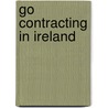Go Contracting in Ireland door Eugenie Houston