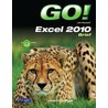 Go! With Excel 2010 Brief by Shelley Gaskin