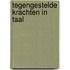 Tegengestelde krachten in taal