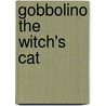 Gobbolino The Witch's Cat by Ursula Williams