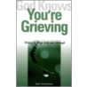 God Knows You're Grieving door Joan Guntzelman
