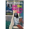 God Still Don't Like Ugly by Mary Monroe
