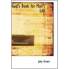 God's Book For Man's Life door John Brown