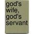 God's Wife, God's Servant