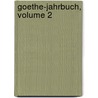 Goethe-Jahrbuch, Volume 2 door Anonymous Anonymous