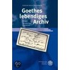 Goethes lebendiges Archiv door Stefan Blechschmidt