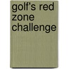 Golf's Red Zone Challenge by Rob Akins
