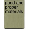 Good And Proper Materials door Hermione Hobhouse