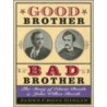 Good Brother, Bad Brother door James Giblin