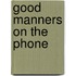 Good Manners on the Phone