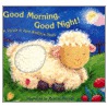 Good Morning, Good Night! by Teresa Imperato