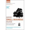 Good Small Business Guide by Unknown
