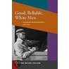 Good, Reliable, White Men door Paul Michel Taillon