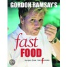 Gordon Ramsay's Fast Food by Mark Sargeant
