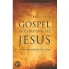 Gospel According To Jesus by Paul Ferrrini