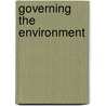 Governing the Environment door Edward A. Parson