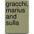 Gracchi, Marius and Sulla