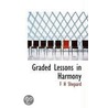 Graded Lessons In Harmony by Frank Hartson Shepard