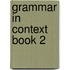 Grammar In Context Book 2