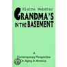 Grandma's In The Basement by Elaine Webster