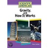 Gravity, and How It Works by Peter Jedicke