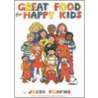 Great Food For Happy Kids by Jesse Frayne