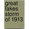 Great Lakes Storm of 1913 by John McBrewster