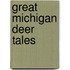 Great Michigan Deer Tales