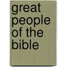 Great People of the Bible door Carol Plueddemann