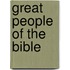 Great People of the Bible