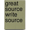 Great Source Write Source door Verne Meyer