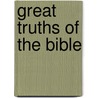 Great Truths of the Bible door Alan Stringfellow