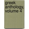Greek Anthology, Volume 4 door William Roger Paton